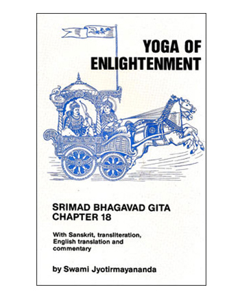 Yoga of Enlightenment (Gita Chapter 18)